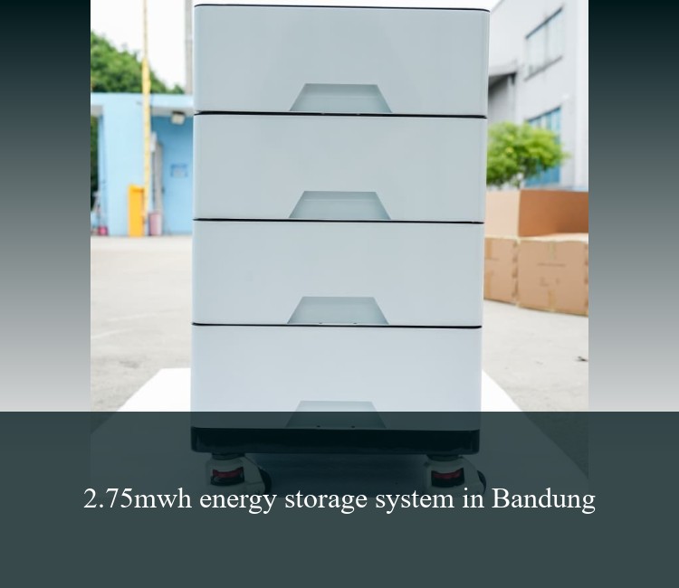 2.75mwh energy storage system in Bandung