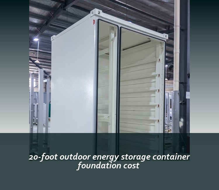 20-foot outdoor energy storage container foundation cost