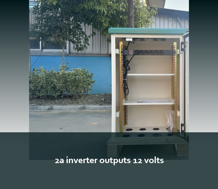 2a inverter outputs 12 volts