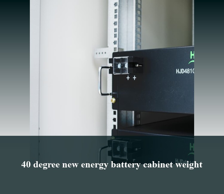 40 degree new energy battery cabinet weight