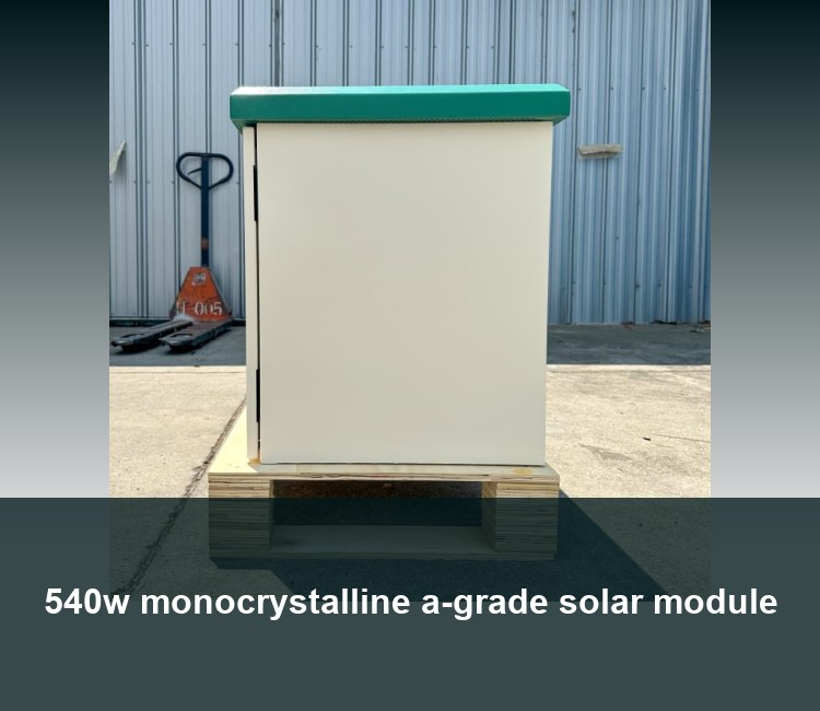 540w monocrystalline a-grade solar module
