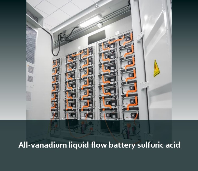 All-vanadium liquid flow battery sulfuric acid