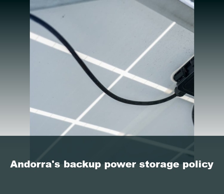 Andorra's backup power storage policy