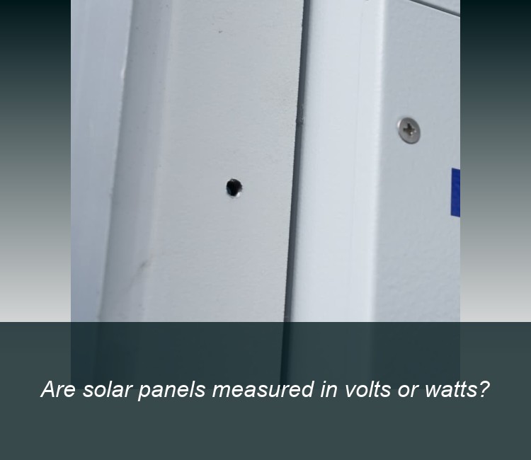 Are solar panels measured in volts or watts?