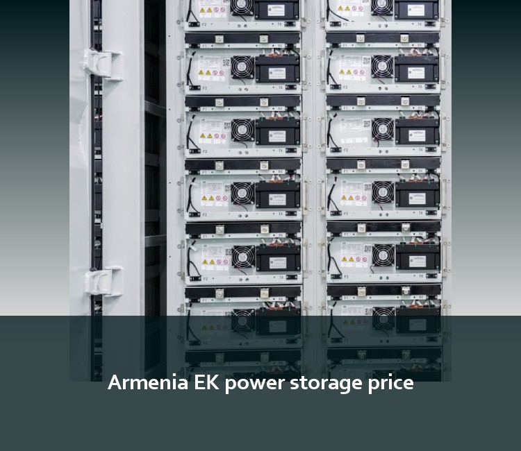 Armenia EK power storage price