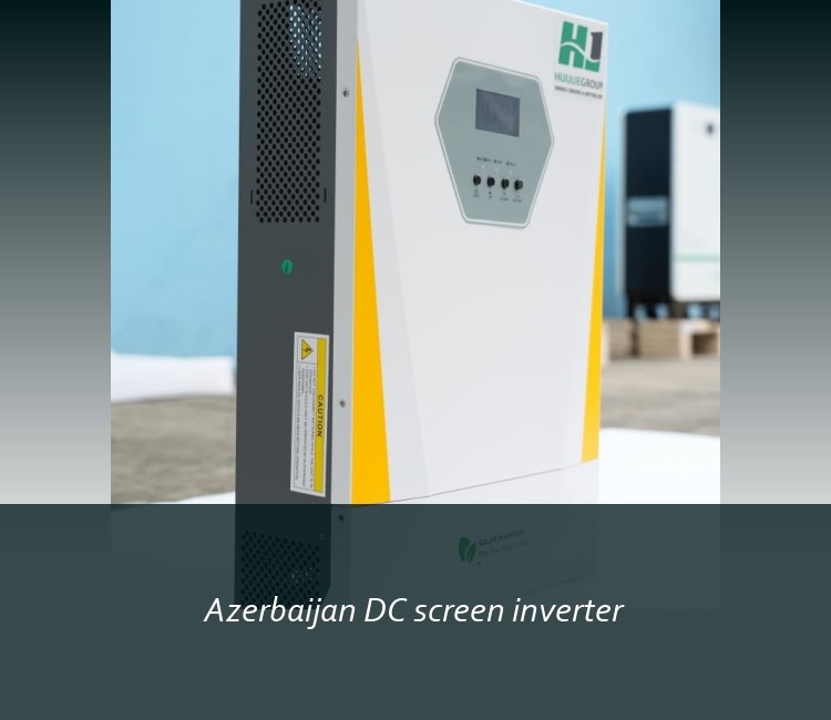 Azerbaijan DC screen inverter