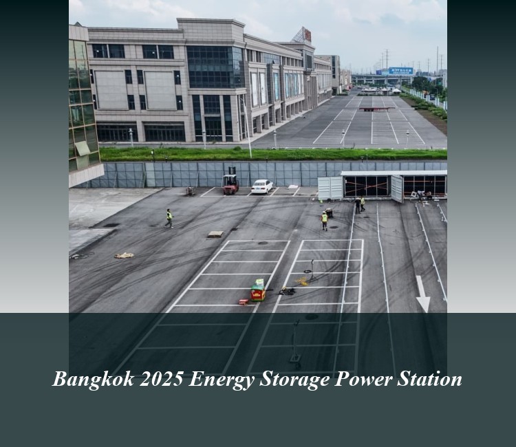 Bangkok 2025 Energy Storage Power Station