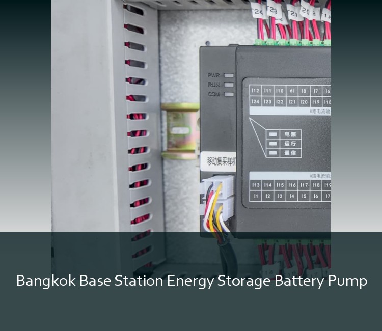 Bangkok Base Station Energy Storage Battery Pump