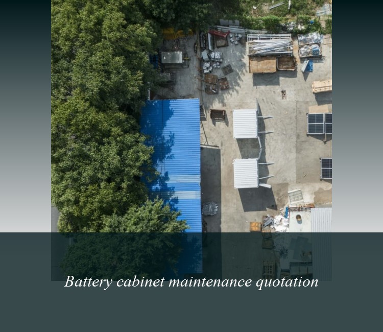 Battery cabinet maintenance quotation