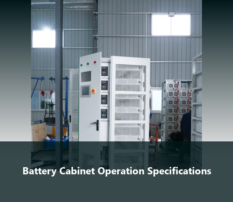 Battery Cabinet Operation Specifications