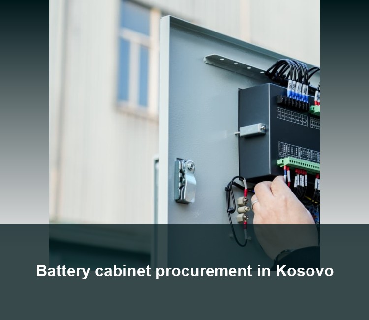 Battery cabinet procurement in Kosovo