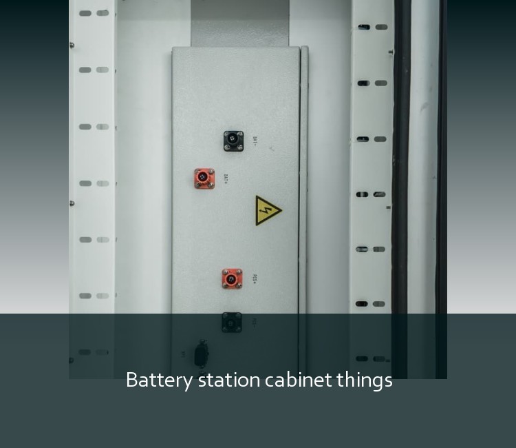 Battery station cabinet things