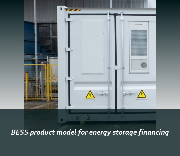 BESS product model for energy storage financing