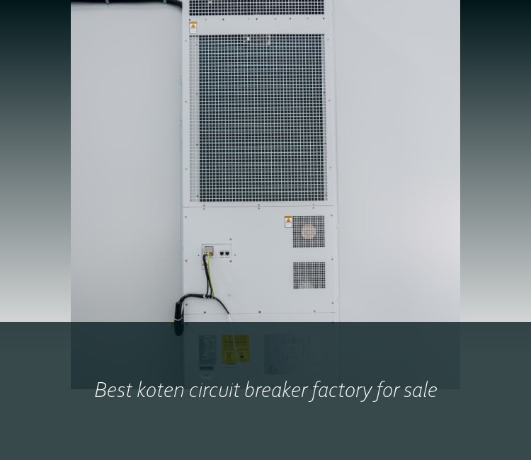 Best koten circuit breaker factory for sale
