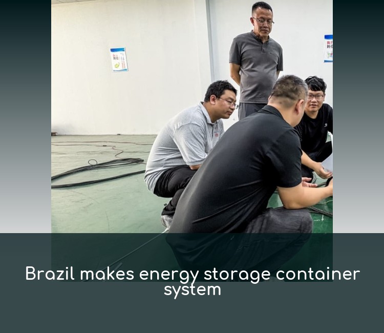 Brazil makes energy storage container system