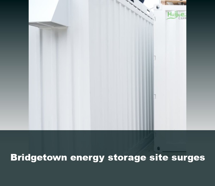 Bridgetown energy storage site surges