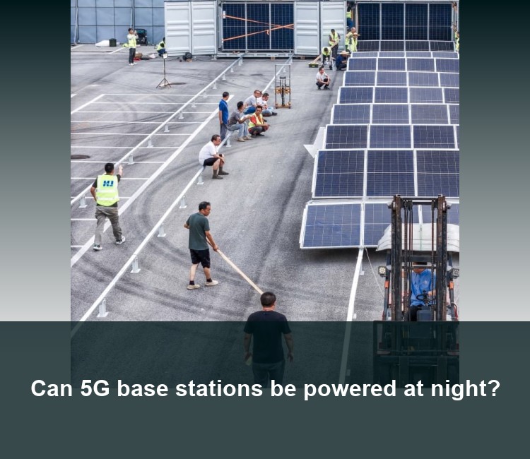 Can 5G base stations be powered at night?