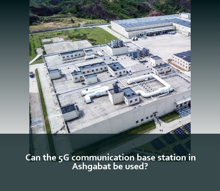 Can the 5G communication base station in Ashgabat be used?