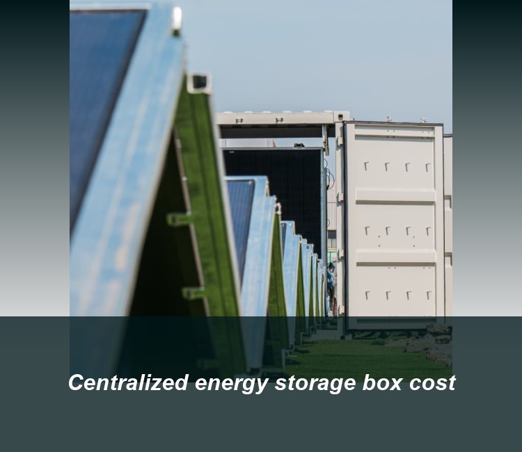 Centralized energy storage box cost