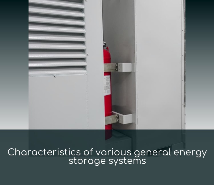 Characteristics of various general energy storage systems