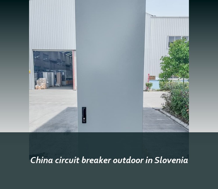 China circuit breaker outdoor in Slovenia
