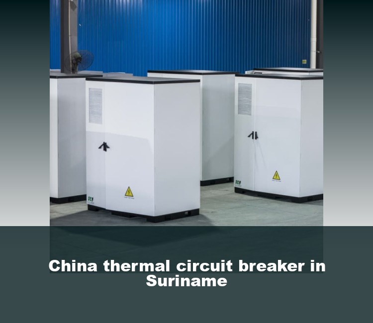 China thermal circuit breaker in Suriname