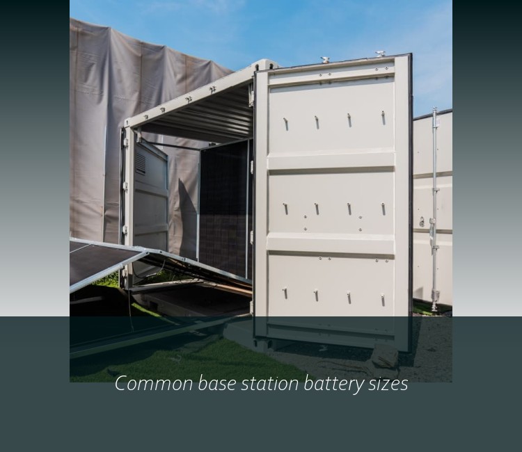 Common base station battery sizes