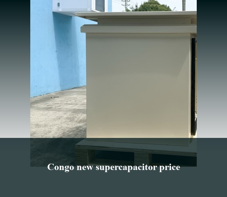 Congo new supercapacitor price