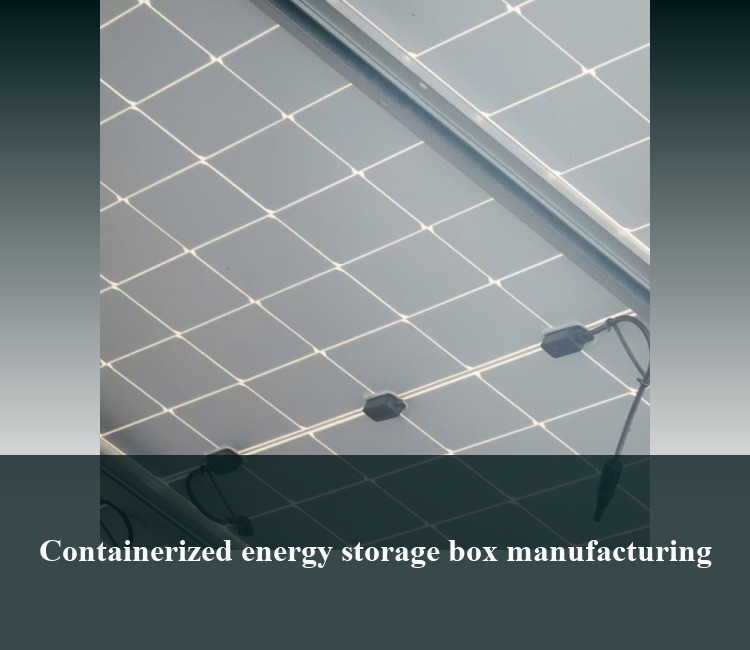 Containerized energy storage box manufacturing
