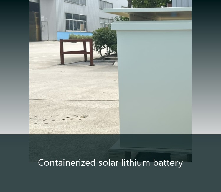 Containerized solar lithium battery