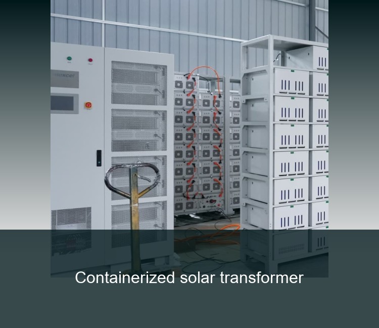 Containerized solar transformer