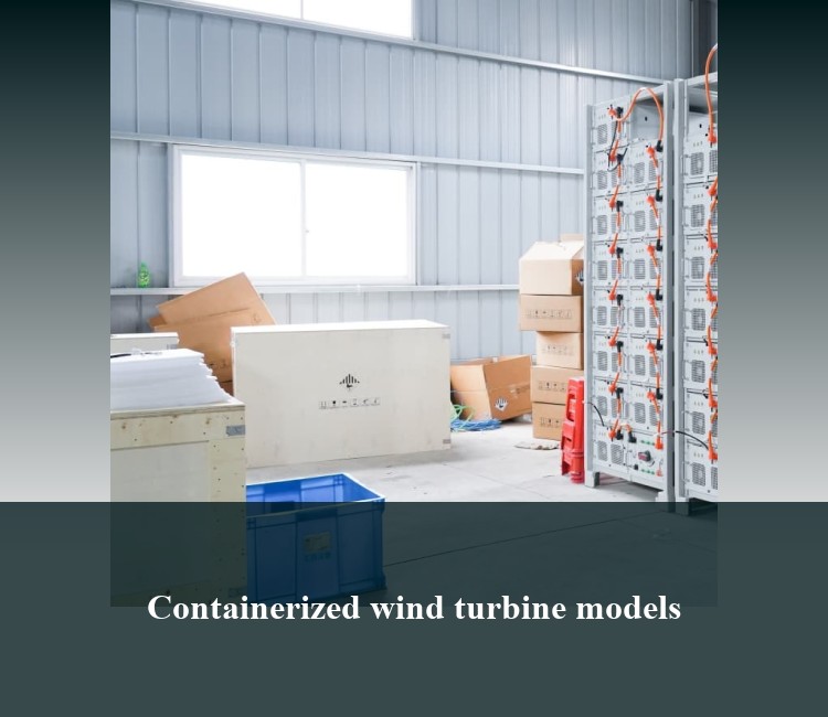 Containerized wind turbine models