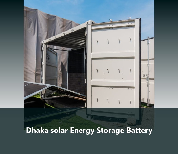 Dhaka solar Energy Storage Battery