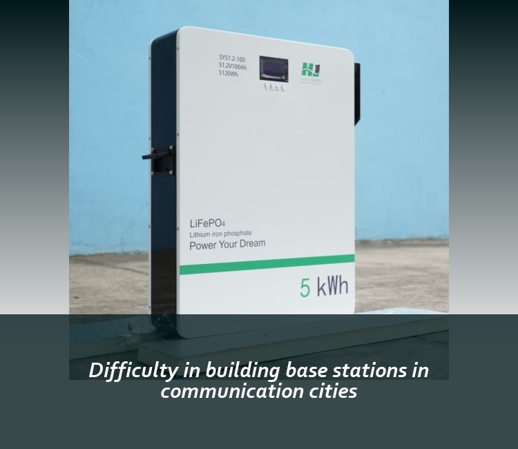 Difficulty in building base stations in communication cities