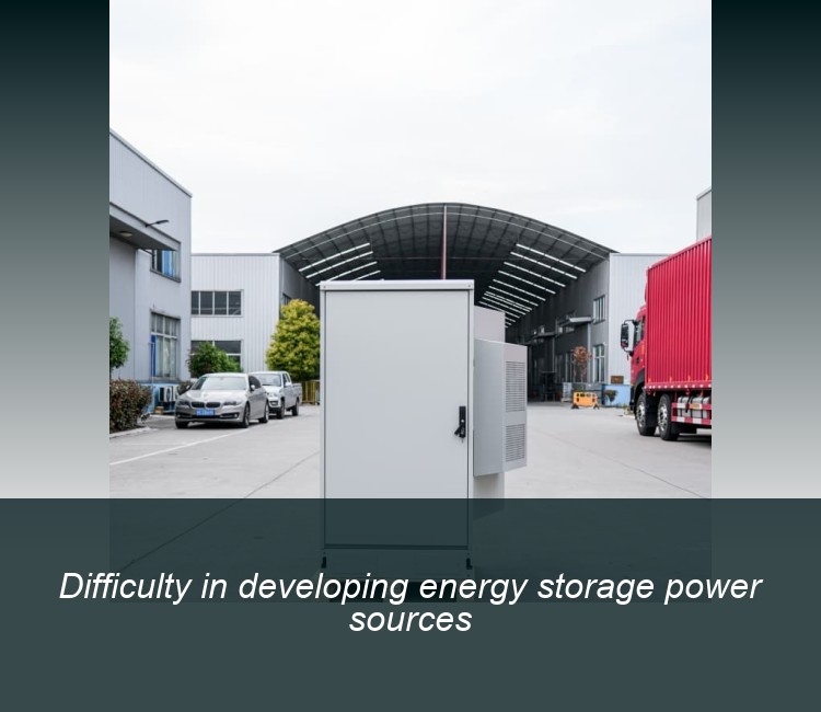 Difficulty in developing energy storage power sources