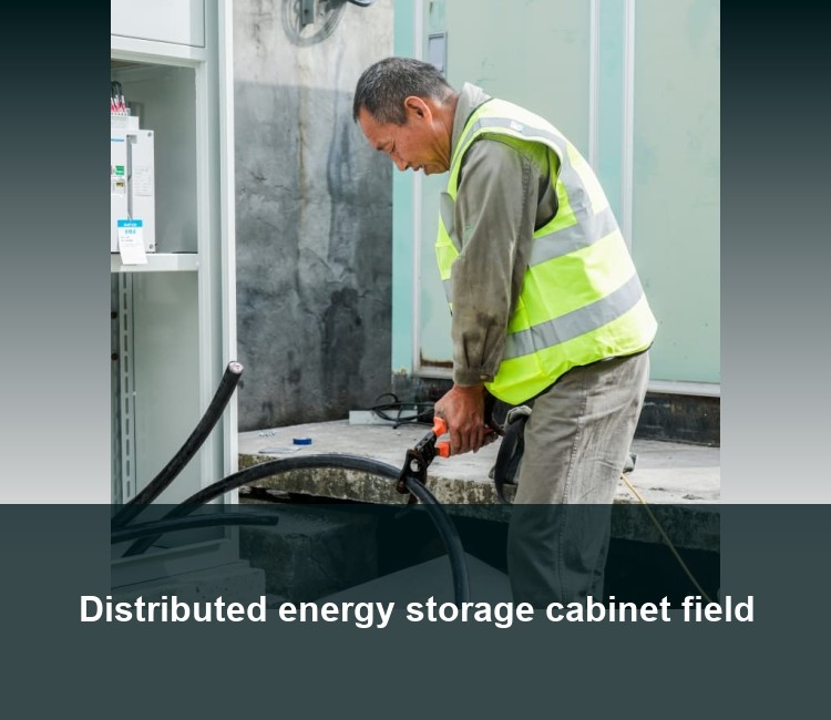 Distributed energy storage cabinet field
