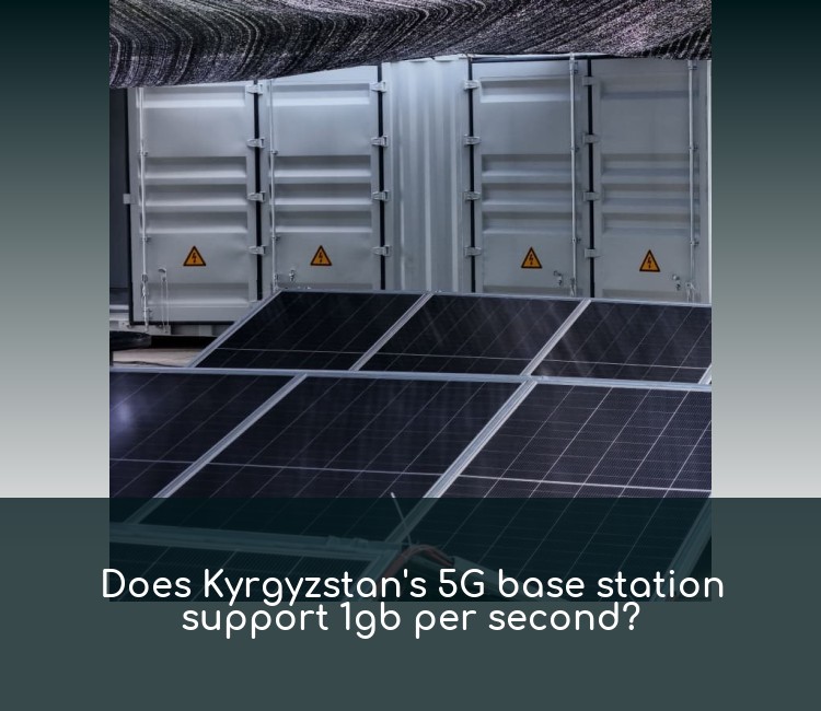 Does Kyrgyzstan's 5G base station support 1gb per second?
