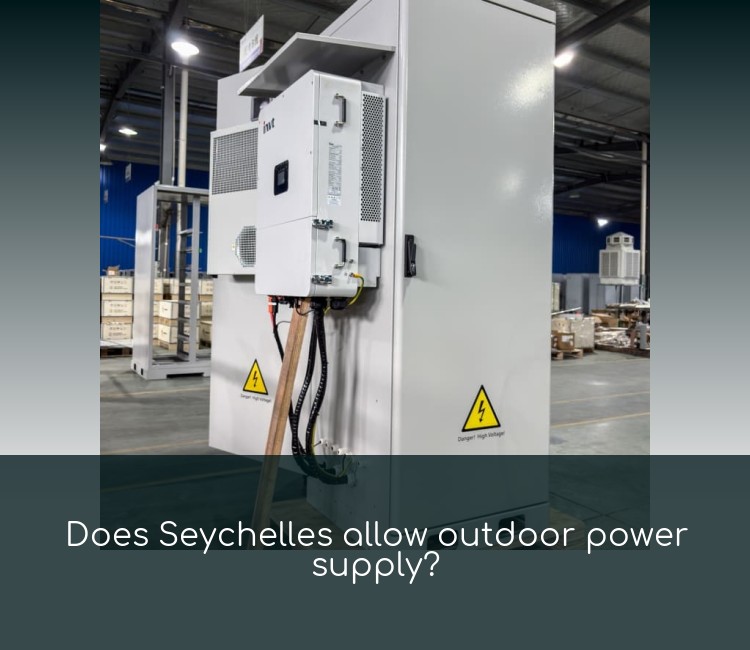Does Seychelles allow outdoor power supply?