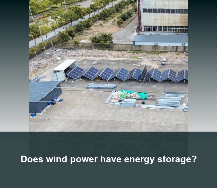 Does wind power have energy storage?