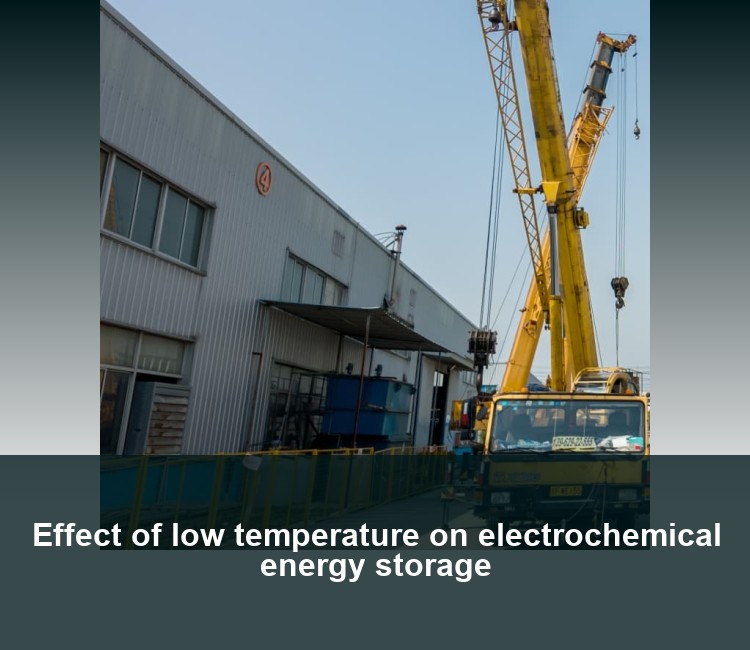 Effect of low temperature on electrochemical energy storage