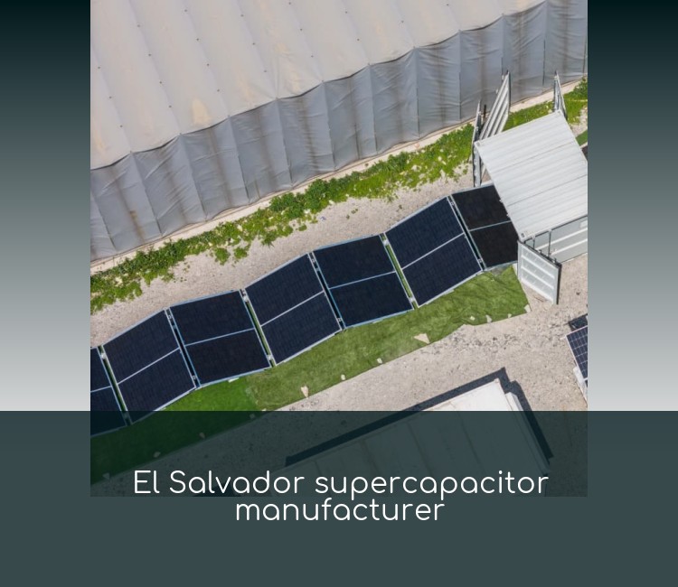 El Salvador supercapacitor manufacturer