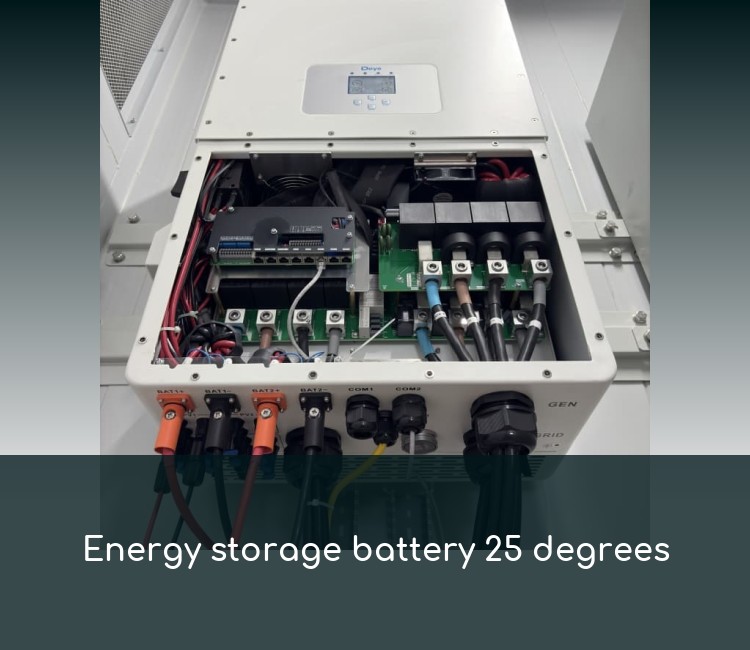Energy storage battery 25 degrees