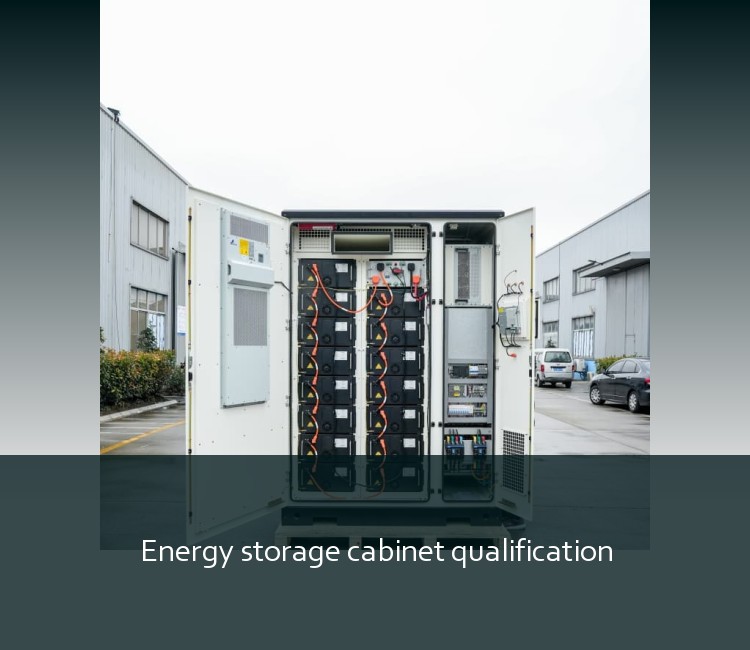 Energy storage cabinet qualification