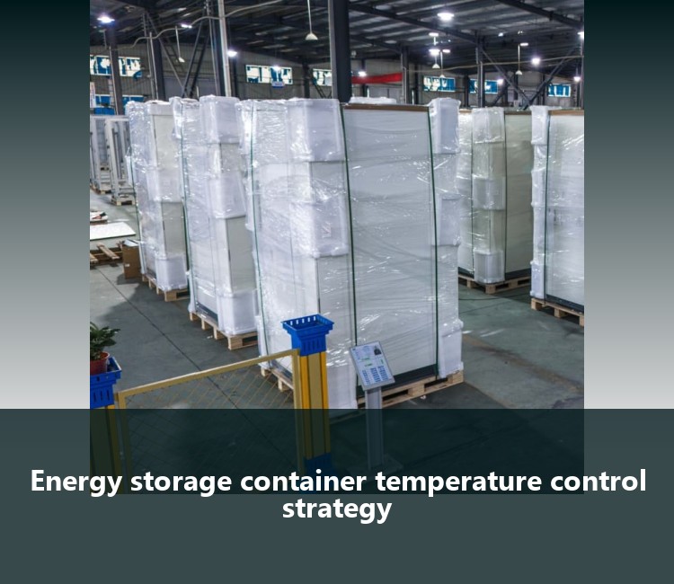 Energy storage container temperature control strategy