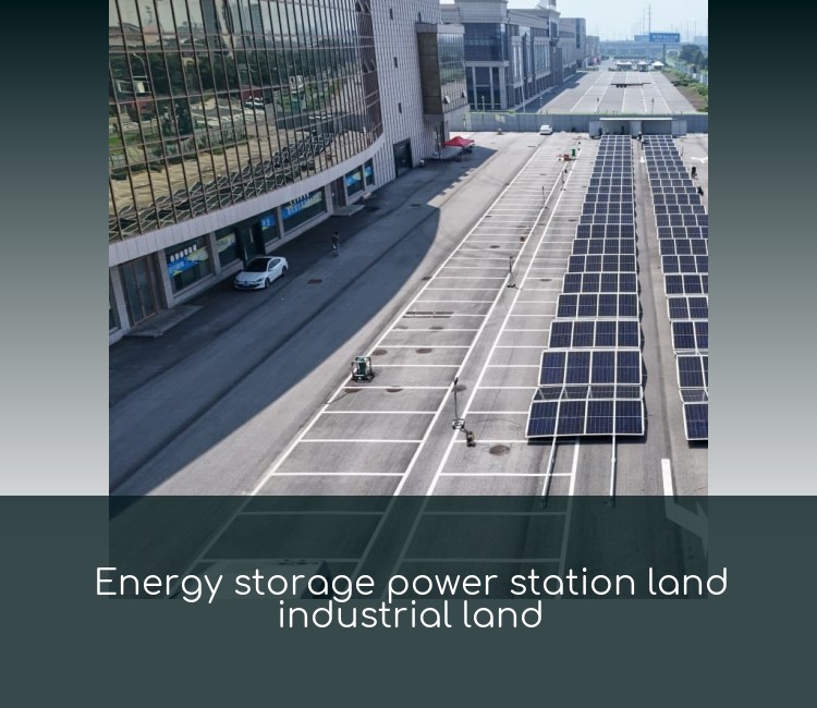 Energy storage power station land industrial land