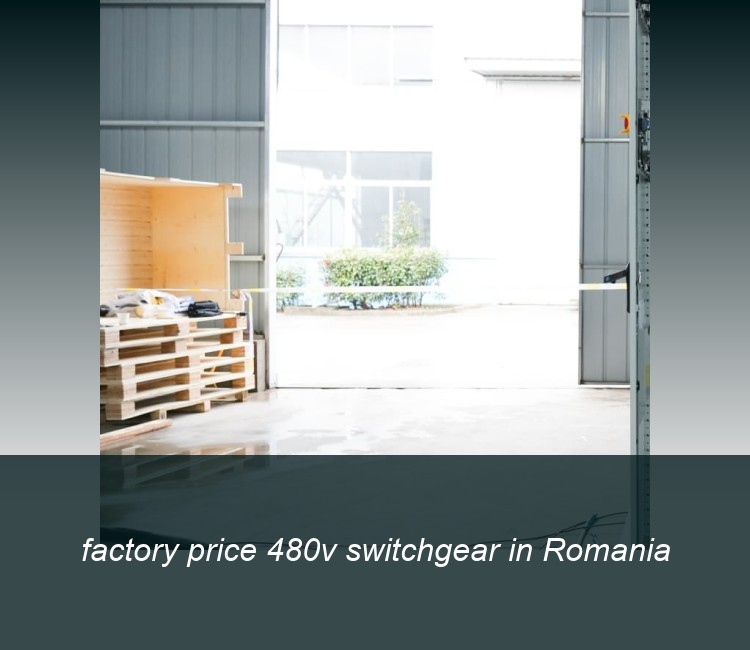 factory price 480v switchgear in Romania