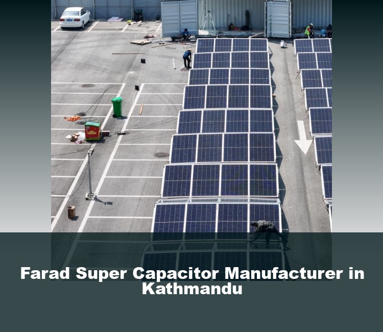 Farad Super Capacitor Manufacturer in Kathmandu