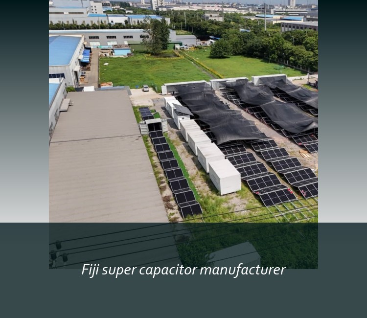 Fiji super capacitor manufacturer
