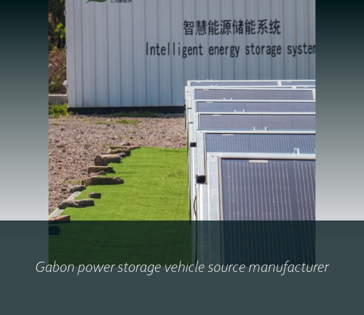 Gabon power storage vehicle source manufacturer