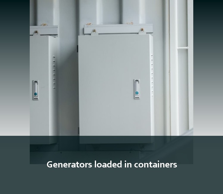 Generators loaded in containers
